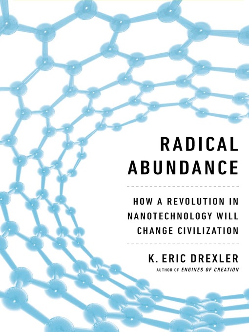 Title details for Radical Abundance by K. Eric Drexler - Wait list